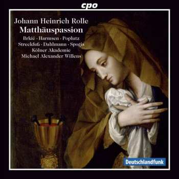 Album Johann Heinrich Rolle: Matthäus-passion