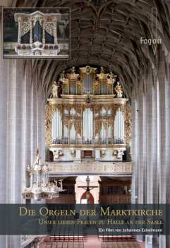 Album Johann Hermann Schein: Die Orgeln Der Marktkirche Unserer Lieben Frauen Halle/saale
