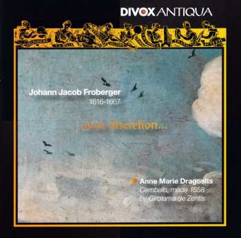 Album Johann Jakob Froberger: ...Avec Discretion...