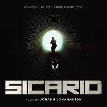 Album Jóhann Jóhannsson: Sicario (Original Motion Picture Soundtrack)