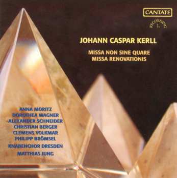 Album Johann Kaspar Kerll: Missa Non Sine Quare / Missa Renovationis