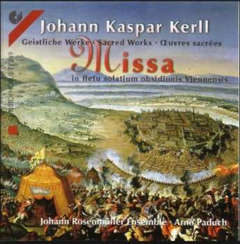 CD Johann Rosenmüller Ensemble: Missa In Fletu Solatium Obsidionis Viennensis - Geistliche Werke • Sacred Works • Œuvres Sacrées