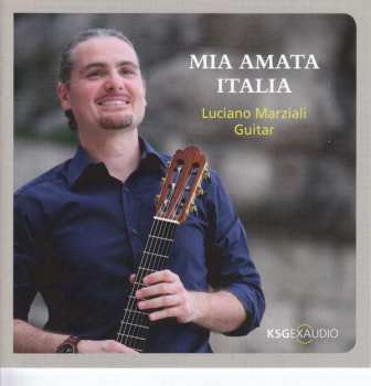 Album Johann Kaspar Mertz: Luciano Marziali - Mia Amata Italia