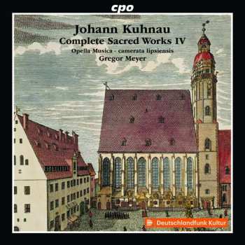 Album Johann Kuhnau: Complete Sacred Works IV