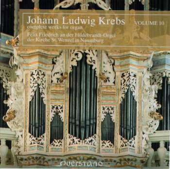 Johann Ludwig Krebs: Complete Works For Organ Volume 10