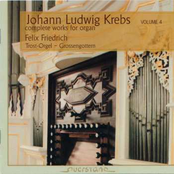Album Johann Ludwig Krebs: Complete Works For Organ Volume 4