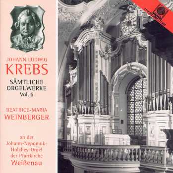 Album Johann Ludwig Krebs: Sämtliche Orgelwerke Vol. 6