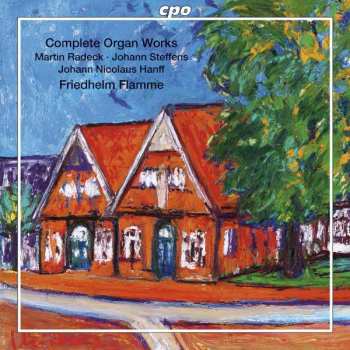 Album Johann Martin Radeck: Complete Organ Works