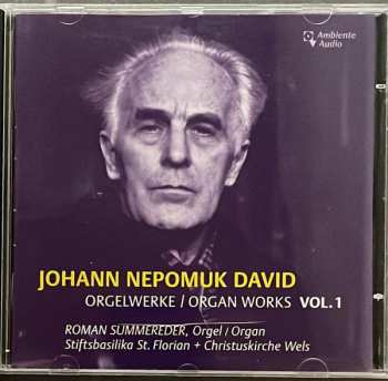 Johann Nepomuk David: Ausgewählte Orgelwerke Vol.1