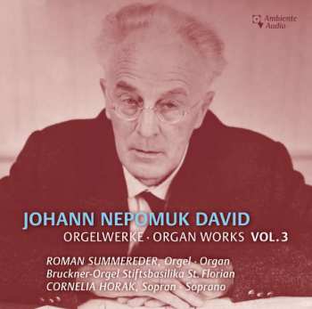 Album Johann Nepomuk David: Orgelwerke Vol.3