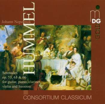 CD Johann Nepomuk Hummel: Serenades Op. 53, 63 & 66 For Guitar, Piano, Clarinet, Violin And Bassoon 482140