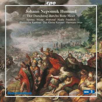 Album Johann Nepomuk Hummel: Der Durchzug Durchs Rote Meer
