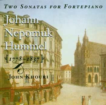 Johann Nepomuk Hummel: Klaviersonaten Nr.4 & 5