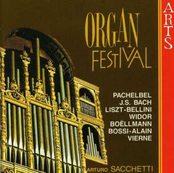 Album Johann Pachelbel: Arturo Sacchetti - Organ Festival