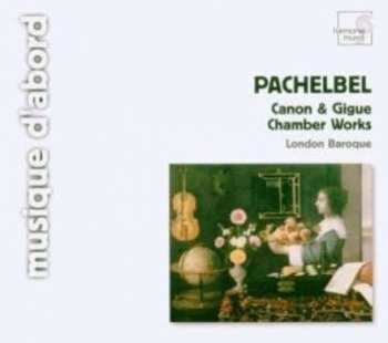 Johann Pachelbel: Canon & Gigue · Chamber Works