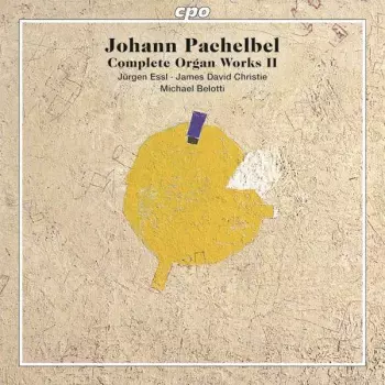 Johann Pachelbel: Complete Organ Works 2