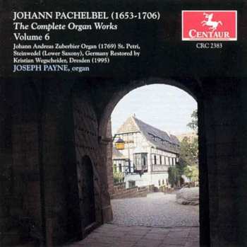 Album Johann Pachelbel: The Complete Organ Works, Volume 6