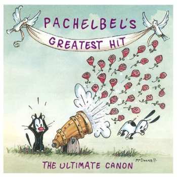 Album Johann Pachelbel: Pachelbel's Greatest Hit - The Ultimate Canon