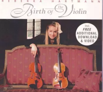 Johann Paul Von Westhoff: Rebekka Hartmann - Birth Of The Violin
