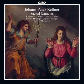 Album Johann Peter Kellner: Sacred Cantatas