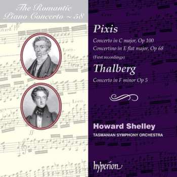 Johann Peter Pixis: Concerto In C Major, Op 100 / Concertino In E Flat Major, Op 68 / Concerto In F Minor, Op 5