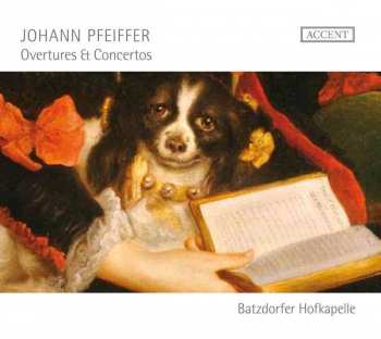 Album Johann Pfeiffer: Overtures & Concertos