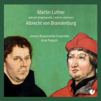 Album Johann Rosenmüller Ensemble: Albrecht Von Brandenburg Und Die Reformation