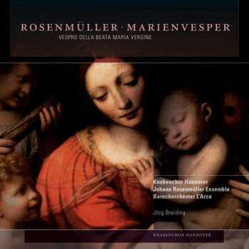 Album Johann Rosenmüller: Marienvesper - Vespro Della Beata Vergine