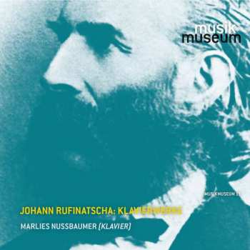 Album Johann Rufinatscha: Klavierwerke