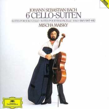 Johann Sebastian Bach: 6 Cello-Suiten = Suites For Solo Cello = Suites Pour Violoncelle Solo BWV 1007–1012
