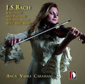 Album Johann Sebastian Bach: 6 Sonatas And Partitas For Solo Violin BWV 1001-1006