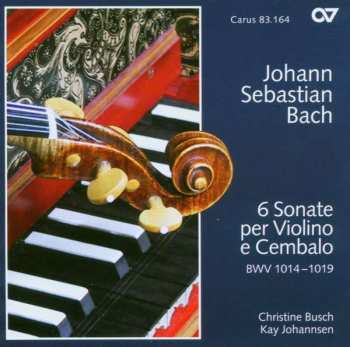 Johann Sebastian Bach: 6 Sonate Per Violino E Cembalo