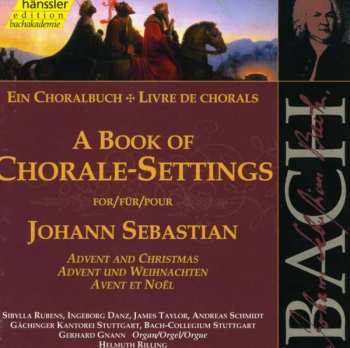 Album Johann Sebastian Bach: A Book Of Chorale-Settings For Johann Sebastian: Advent And Christmas