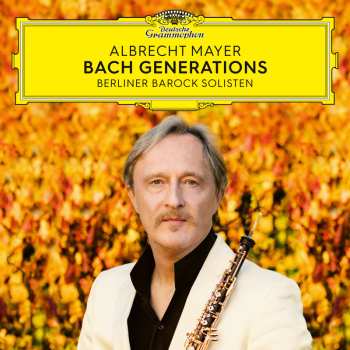 Album Johann Sebastian Bach: Albrecht Mayer - Bach Generations