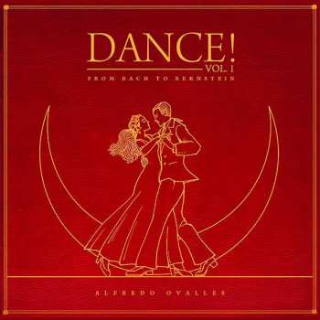 Album Johann Sebastian Bach: Alfredo Ovalles - Dance! Vol.1