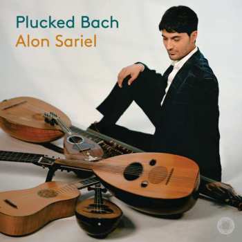 CD Alon Sariel: Plucked Bach 444653