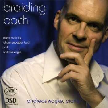 Johann Sebastian Bach: Andreas Woyke - Brading Bach