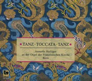 Album Johann Sebastian Bach: Annerös Hulliger - Tanz-toccata-tanz
