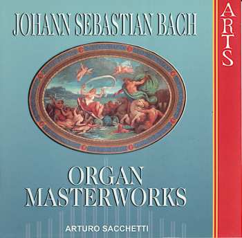Album Johann Sebastian Bach: Organ Masterworks