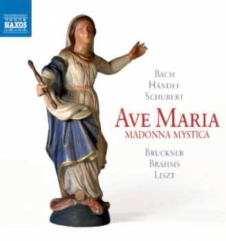 Album Johann Sebastian Bach: Ave Maria - Madonna Mystica