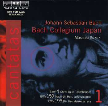 Album Johann Sebastian Bach: Cantatas  1: BWV 4 Christ Lag In Todesbanden; BWV 150 Nach Dir, Herr, Verlanget Mich; BWV 196 Der Herr Denket An Uns