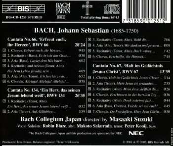 CD Johann Sebastian Bach: Cantatas 18: BWV 66 Erfreut Euch, Ihr Herzen - BWV 134 Ein Herz, Das Seinen Jesum Lebend Weiß - BWV 67 Halt Im Gedächtnis Jesum Christ 436336