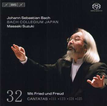 Johann Sebastian Bach: Cantatas 32: ►111 ►123 ►124 ►125 (Mit Fried Und Freud)
