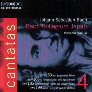 CD Johann Sebastian Bach: Cantatas 4 : BWV 163 Nur Jedem Das Seine - BWV 165 O Heiliges Geist- Und Wassebad - BWV 185 Barmherziges Herze Der Ewigen Liebe - BWV 199 Mein Herze Schwimmt Im Blut 495065