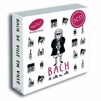 Album Johann Sebastian Bach: Bach - De Ville En Ville