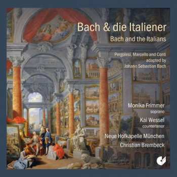 Album Johann Sebastian Bach: Bach & die Italiener. Pergolesi, Marcello & Conti adapted by Bach