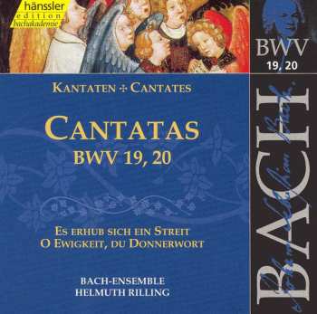 Album Johann Sebastian Bach: Cantatas BWV 19, 20 (Es Erhub Sich Ein Streit / O Ewigkeit, Du Donnerwort) Vol.6