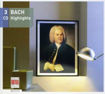 Johann Sebastian Bach: Bach Highlights