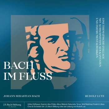 Album Johann Sebastian Bach: Bach Im Fluss