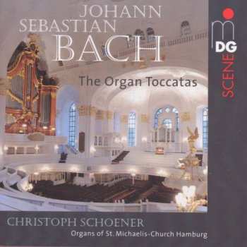 Album Johann Sebastian Bach: Bach: Organ Toccatas / Christoph Schoener